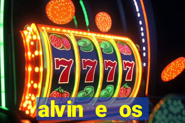 alvin e os esquilos 3 filme completo dublado